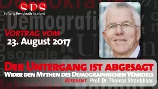 Prof. Dr. Straubhaar: Der Untergang ist abgesagt. - 23.08.17