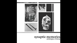 Synaptic Memories - Falling Monuments