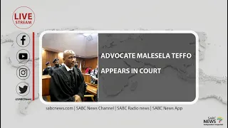 Advocate Malesela Teffo Court appearance: 27 May 2022
