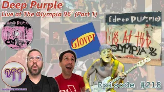 Episode #218 – Deep Purple – Live at The Olympia ‘96 (Part 1)