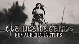 Female Characters | Live Like Legends