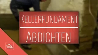 Kellerfundament gegen aufsteigende Feuchtigkeit abdichten 🛠 Heimwerker SPEZIAL