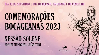 Dia de Bocage, da Cidade e do Concelho - Sessão Solene