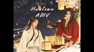 Heaven Official's Blessing/Tian Guan Ci Fu - Still (Hualian AMV)