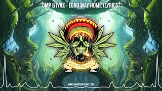 DMP & Iyaz - Long Way Home 🇯🇲 (New Reggae 2022 / Island Reggae / Lyric Video)