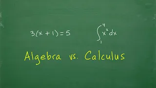 Algebra vs. Calculus – What’s The Difference?