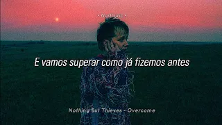 Nothing But Thieves - Overcome (Tradução/Legendado)