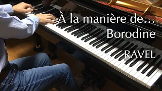 Ravel - À la manière de... Borodine - pianomaedaful