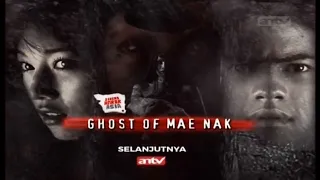 Promo ANTV Selanjutnya Sinema Horor Asia : Ghost Of Mae Nak