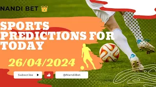 PREDICTIONS FOR TODAY.  26-APRIL-2024
