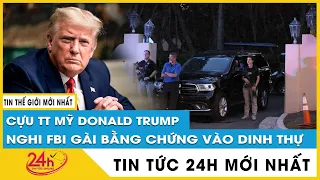 Mới nhất vụ FBI đột kích dinh thự cựu Tổng thống Trump: Xuất hiện kẻ giấu mặt chỉ FBI tới két sắt