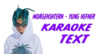 MORGENSHTERN - YUNG HEFNER // ТЕКСТ ПЕСНИ // КАРАОКЕ // СЛОВА ПЕСНИ