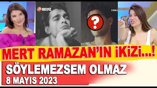 Söylemezsem Olmaz 8 Mayıs 2023 / Mert Ramazan Demir'in ikizi ortaya çıktı!