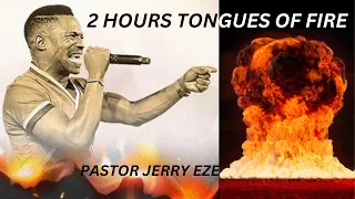 Pastor Jerry Eze 2 Hours Tongues of Fire.