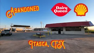 Abandoned Dairy Queen & Shell - Itasca, TX