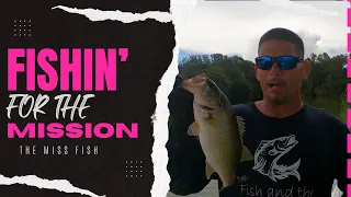 Fishin' for the Mission // The Miss Fish