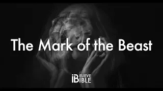 What is The Mark of the Beast? | Revelation 13 [iBelieveBible]