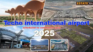 Techo international airport scheduled to commence early 2025