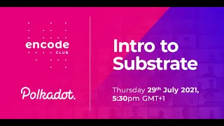 Intro to Substrate with Polkadot