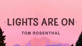 Tom Rosenthal - Lights Are On (Lyrics)