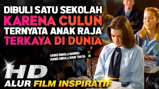 DIBULI SATU SEKOLAH KARENA CULUN TERNYATA PUTRI RAJA TERKAYA DI DUNIA - alur cerita film