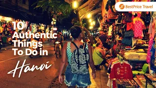 Top 10 Authentic Things to Do in Hanoi | BestPrice Travel