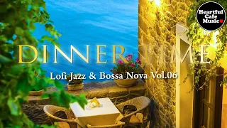 Dinner Time Music Lofi Jazz&BossaNova Vol.6【For Work / Study】Restaurants BGM, Lounge Music, shop BGM