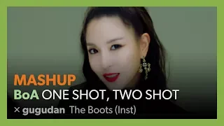 [MASHUP] BoA - ONE SHOT, TWO SHOT / 구구단 gugudan - The Boots (Inst)
