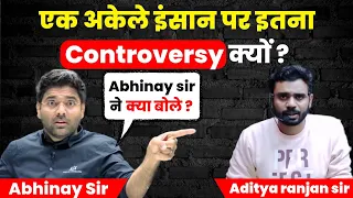 एक अकेले इंसान पर इतना Controversy 🥺क्यों // Abhinay sir ने आदित्य रंजन sir के बारे में क्या 🤔 बोले?