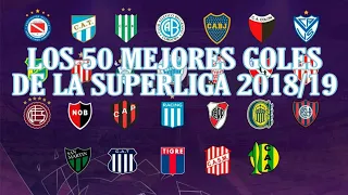 LOS 50 MEJORES GOLES DE LA SUPERLIGA 2018/2019
