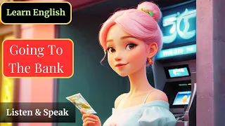 Banking Made Easy | Learn English Through Story |English Listening Skill - Speaking Skill |Financial