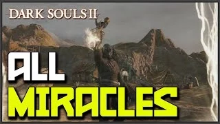 Dark Souls 2: All Miracle Locations & Showcase