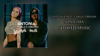 ANTONIA feat. Carla's Dreams - Suna-ma (Slowed)