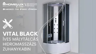 Homelux.hu - Vital Black íves hidromasszázs zuhanykabin összeszerelési útmutató