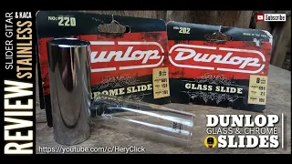 REVIEW slider gitar STAINLESS & KACA merek Dunlop || Glass & Chrome slides