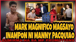 MARK Magnifico MAGSAYO INAMPON NI MANNY PACQUIAO at ng MP PROMOTIONS