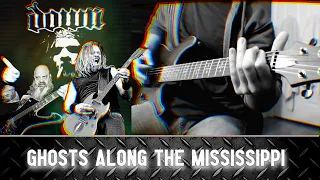 Down - Ghosts Along The Mississippi Guitar Cover