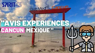 Club Med Cancun all inclusive resorts - Mexique - Expériences clients - Mon avis