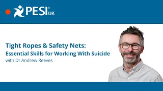 Tight Ropes & Safety Nets: Essential Skills for Working with Suicide