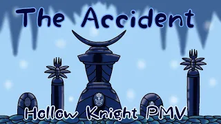 The Accident [Hollow Knight PMV]
