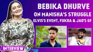 Bebika Dhurve Interview: On Missing Fukra Insaan & Elvish Yadav, Reacts On Manisha Rani, KKK 13