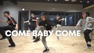 K7 - Come Baby Come / Honey choreography