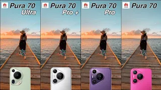 Huawei Pura70 Ultra VS Huawei Pura70 Pro+ VS Huawei Pura70 ProVS Huawei Pura70|CameraTestComparison