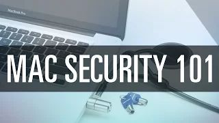 MacOS / OS X Security 101 (Part 1)