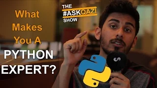 What Makes You an Expert in Python? – #AskQazi 7