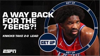 76ers vs. Knicks FULL REACTION: Is there ANY WAY back for Joel Embiid & Co.? | Get Up