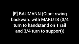 [F] BAUMANN (Giant swing backward with MAKUTS (3/4 turn to hdst. on 1 rail and 3/4 turn to support))