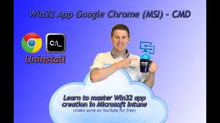 8. Win32 app creation Microsoft Intune: Google Chrome uninstaller in CMD Script (8/33)