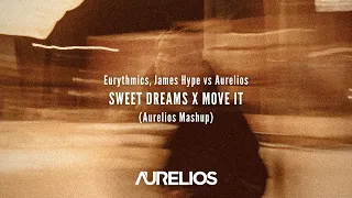 Eurythmics, James Hype Vs. Aurelios - Sweet Dreams X Move It (Aurelios Mashup) | FREE DOWNLOAD