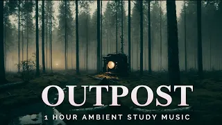 Outpost: 1 Hour Ambient Study Music